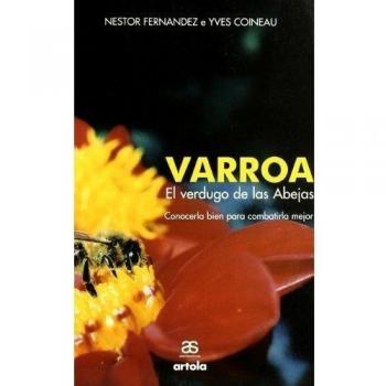 VARROA: EL VERDUGO DE LAS ABEJAS