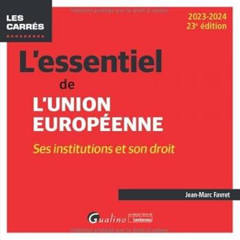 L'essentiel de l'Union européenne : ses institutions et son droit : 2023-2024