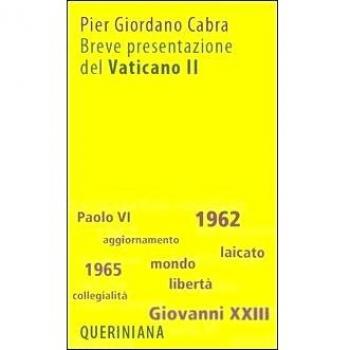 Breve presentazione del Vaticano II. Il Concilio per tutti