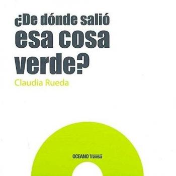 ¿DE DONDE SALIO ESA COSA VERDE