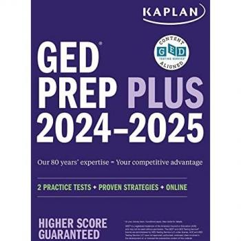 GED Test Prep Plus 2024-2025: Includes 2 Full Length Practice Tests, 1000+ Practice Questions, and 60+ Online Videos: Includes 2 Full Length Practice ... Online Video Instruction (Kaplan Test Prep)