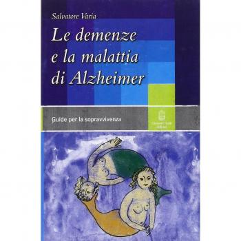 Le demenze e la malattia di Alzheimer