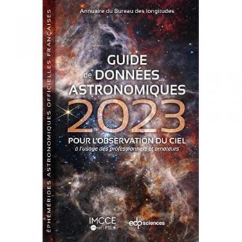 Guide de données astronomiques 2023: Pour l'observation du ciel à l'usage des professionnels et amateurs