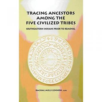 Lennon, Rachal Mills: Tracing Ancestors Among the Five Civilized Tribes