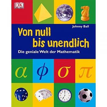 Johnny Ball Von Null Bis Unendlich: Die Geniale Welt Der Mathematik