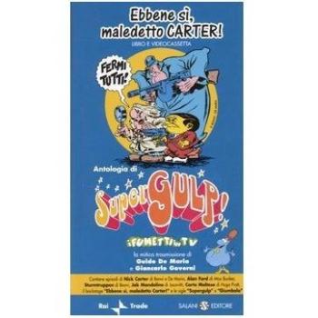 Ebbene sì, maledetto Carter