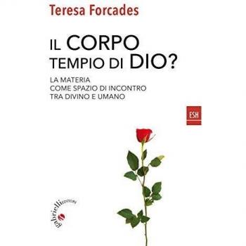Il corpo, gioia di Dio. La materia come spazio di incontro tra divino e umano