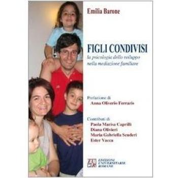 Figli condivisi. La psicologia dello sviluppo nella mediazione familiare