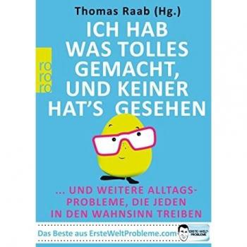 Ich hab was Tolles gemacht, und keiner hat's gesehen | Thomas Raab