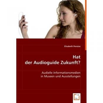 Hat der Audioguide Zukunft?