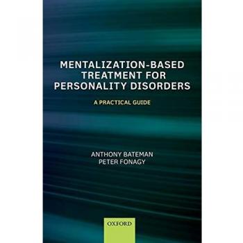 Anthony Bateman Mentalization-Based Treatment for Personality Disorders