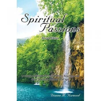 Spiritual Passions: A Collection of Poems, Prayers, Readings, and Stories for Children