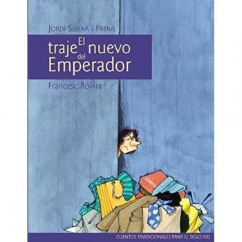 CLÁSICOS SIGLO XXI: EL TRAJE NUEVO DEL EMPERADOR, POR JORDI SIERRA I FABRA