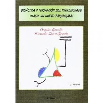 Didáctica y formación del profesorado. ¿hacia un nuevo paradigma?