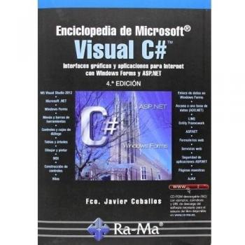 Enciclopedia de Microsoft Visual C#. Interfaces gráficas y aplicaciones para Internet con Windows Forms y ASP.NET. 4ª Ed. (Tapa blanda).