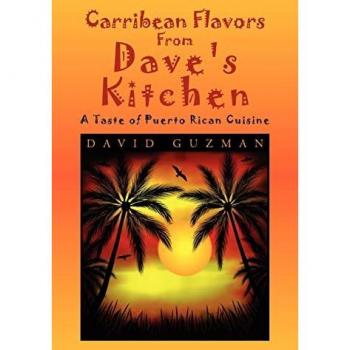 Carribean Flavors From Dave's Kitchen: A Taste of Purto Rican Cuisine