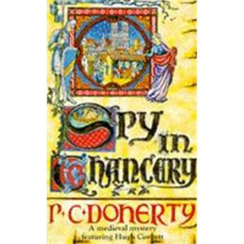 Spy in Chancery (Hugh Corbett Mysteries, Book 3)