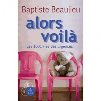 Alors voilà : Les 1001 vies des urgences