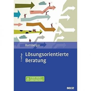 Lösungsorientierte Beratung: Praxishandbuch. Mit E-Book Inside und Arbeitsmaterial