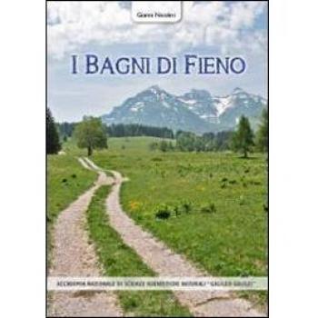 I bagni di fieno. Storia del benessere curativo a Garniga Terme e nel territorio del Trentino-Alto Adige