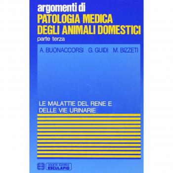 Patologia medica degli animali domestici. Malattie del rene e delle vie urinarie
