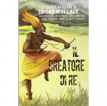Il creatore di re. Le storie africane
