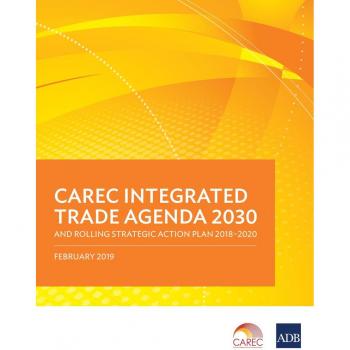 CAREC Integrated Trade Agenda 2030 and Rolling Strategic Action Plan 2018-2020