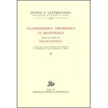 Paleographica diplomatica et archivistica. Studi in onore di Giulio Battelli