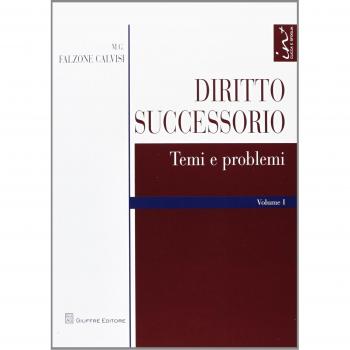 Diritto successorio. Vol. 1: Temi e problemi.