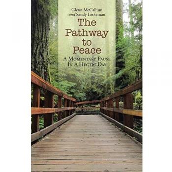 The Pathway to Peace: A Momentary Pause In A Hectic Day