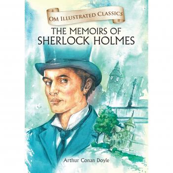 Om Illustrated Classics the Memoirs of Sherlock Holmes