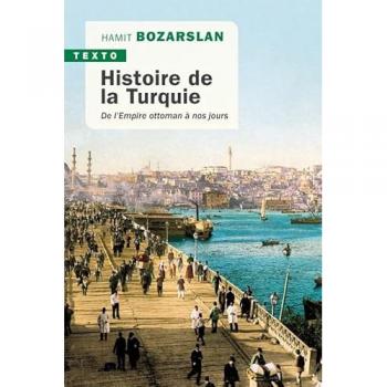 HISTOIRE DE LA TURQUIE: DE L'EMPIRE OTTOMAN À NOS JOURS