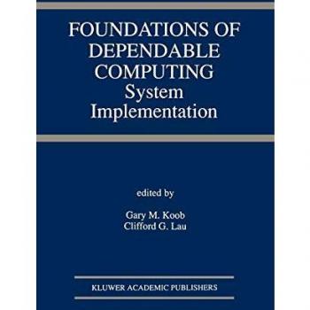 Foundations of Dependable Computing: System Implementation