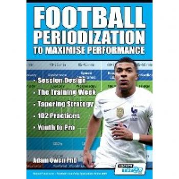 Football Periodization to Maximise Performance: Session Design