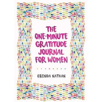 The One-Minute Gratitude Journal for Women: A Journal for Self-Care and Happiness