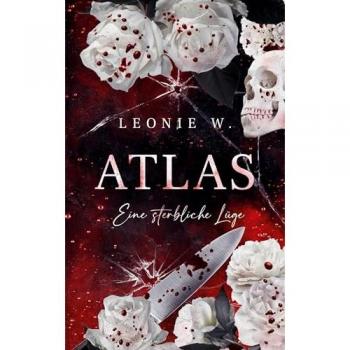 Leonie W. Atlas: Eine Sterbliche Lüge