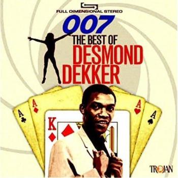 Dekker, Desmond / 007: The Best of Desmond Dekker