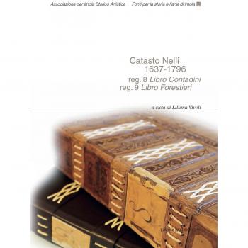 Catasto Nelli 1637-1796. Reg. 8 «Libro Contadini», reg. 9 «Libro Forestieri». Ediz. integrale