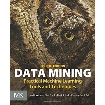 Data Mining: Practical Machine Learning Tools and Techniques by Christopher Pal,