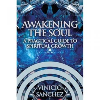 Awakening the Soul: A Practical Guide to Spiritual Growth