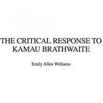 The Critical Response to Kamau Brathwaite (Critical Responses in Arts & Letters, Band 41)
