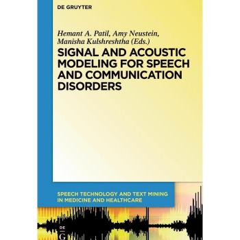 Signal and Acoustic Modeling for Speech and Communication Disorders