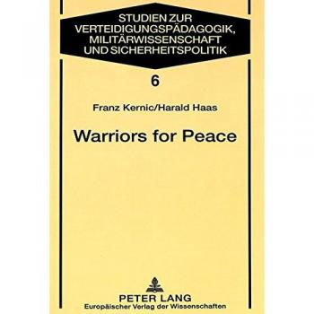 Warriors for Peace: A Sociological Study on the Austrian Experience of UN Peacekeeping