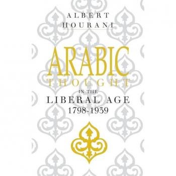 Vitalsource Technologies, Inc. Arabic Thought in the Liberal Age 1798-1939
