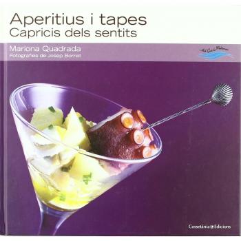 Aperitius i tapes: Capricis dels sentits (Tapa dura).
