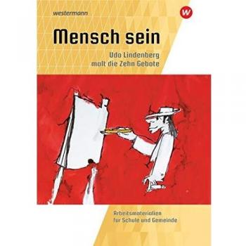 Michael Fresta Mensch Sein: Udo Lindenberg Malt Die 10 Gebote: Arbeitsmaterialien Für Schule Und Gemeinde
