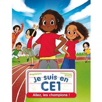 Je suis en CE1 : Allez, les champions !