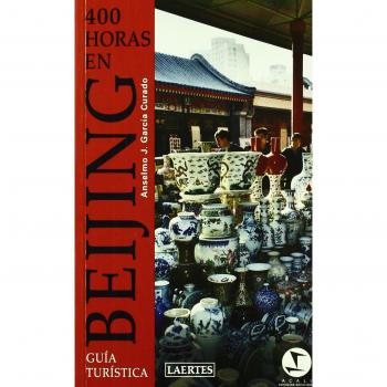 400 HORAS EN BEIJING GUIA TURISTICA