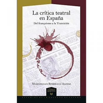 La crítica teatral en España : del franquismo a la Transición