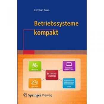 Betriebssysteme kompakt (IT kompakt)
